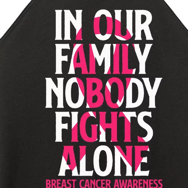 In Our Family Nobody Fights Alone Breast Cancer Awareness Women’s Perfect Tri Rocker Tank