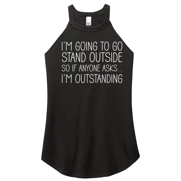 IM Outstanding Funny Sarcasm Graphic Women’s Perfect Tri Rocker Tank