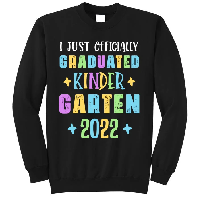 I Officially Graduated Kindergarten Tall Sweatshirt