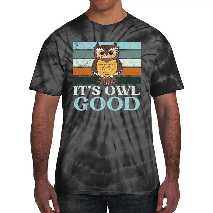 It's Owl Good Owl Lover Nocturnal Bird Owl Whisperer Retro Vintage Tie-Dye T-Shirt