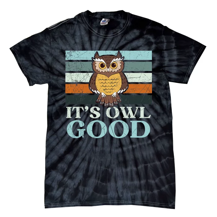 It's Owl Good Owl Lover Nocturnal Bird Owl Whisperer Retro Vintage Tie-Dye T-Shirt