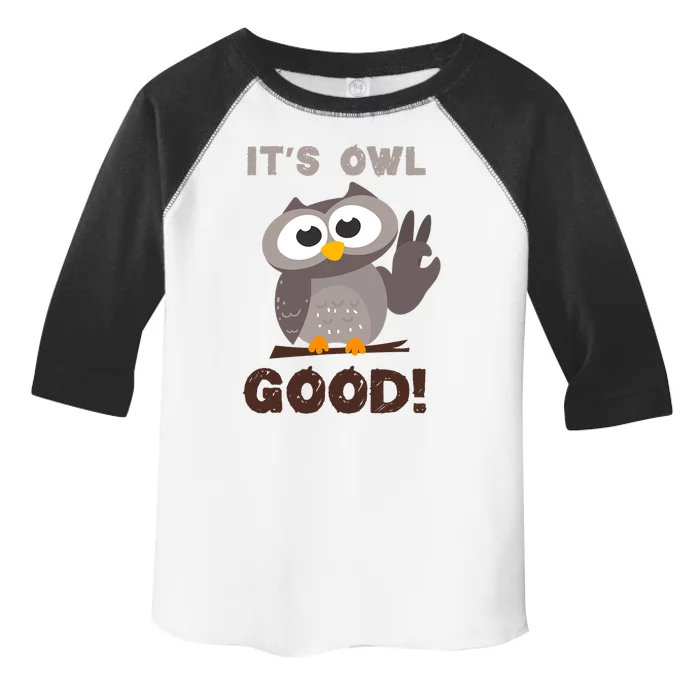 It's Owl Good It's All Good Funny Trending Owl Lover Toddler Fine Jersey T-Shirt