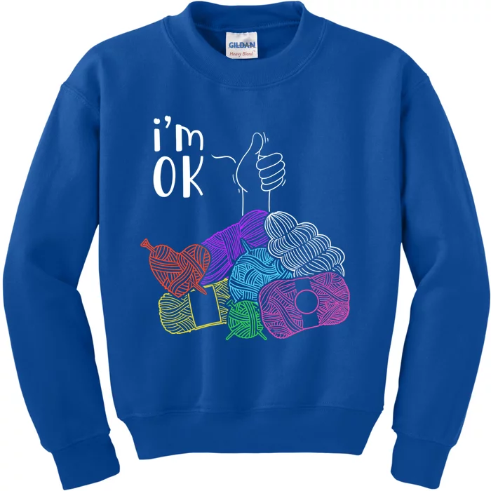 I'm Okay Gift Funny Thumbs Up Crocheting Yarn Lover Crocheter Great Gift Kids Sweatshirt