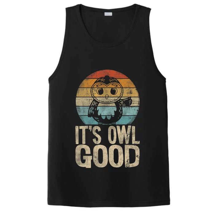 It's Owl Good It's All Good Funny Owl Retro Vintage Performance Tank