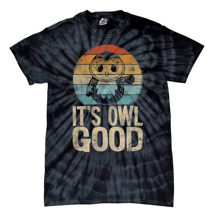 It's Owl Good It's All Good Funny Owl Retro Vintage Tie-Dye T-Shirt