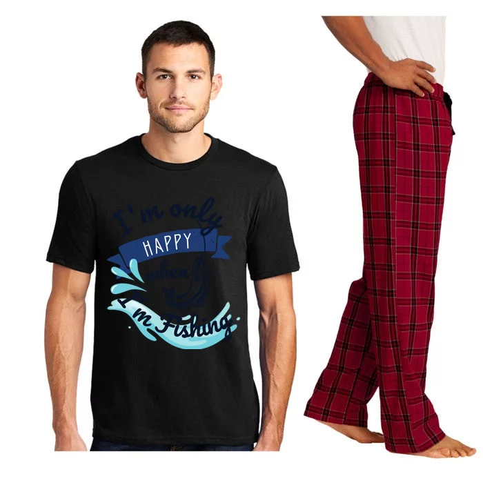 IM Only Happy When IM Fishing Design Funny Fisher Dad Gift Pajama Set