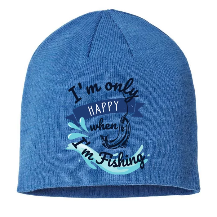 IM Only Happy When IM Fishing Design Funny Fisher Dad Gift 8 1/2in Sustainable Knit Beanie