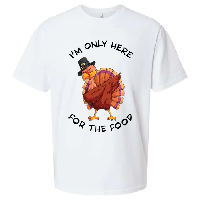 Im Only Here For The Food Dabbing Turkey Dinner Cool Gift Sueded Cloud Jersey T-Shirt