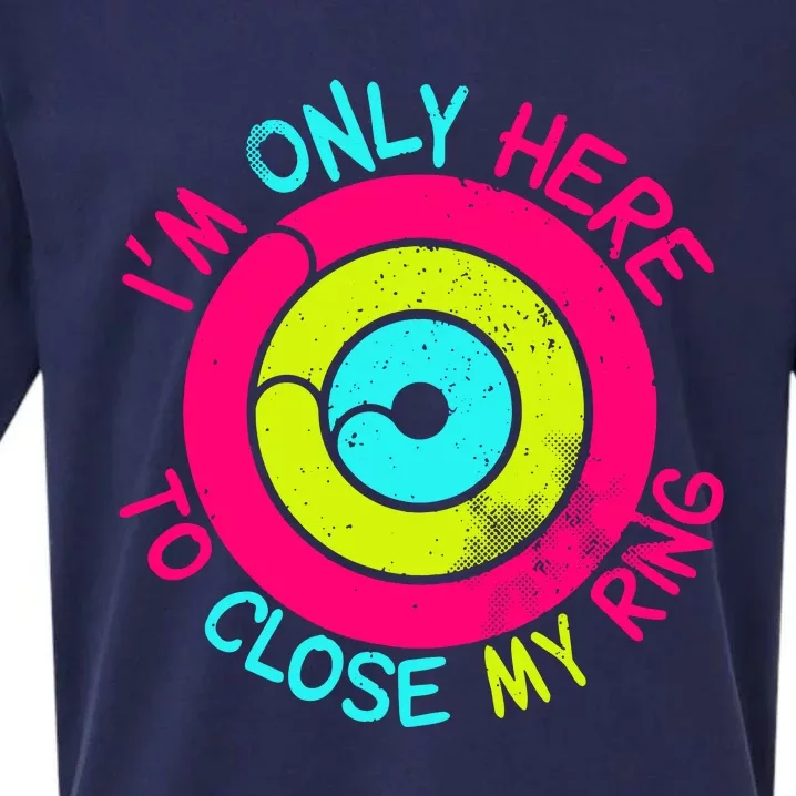 Im Only Here To Close My Ring Sueded Cloud Jersey T-Shirt