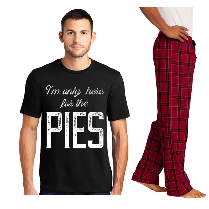 Im Only Here For The Pies Funny Food Lover Design Gift Pajama Set