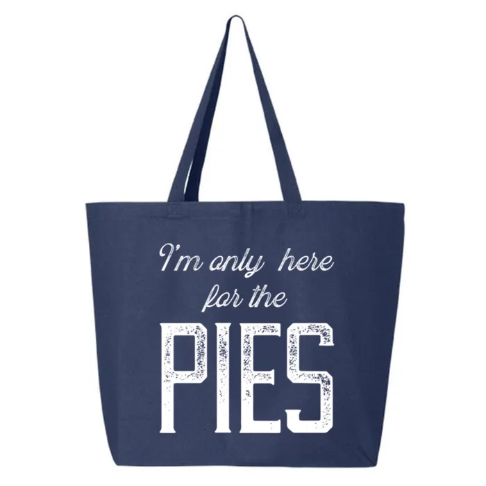 Im Only Here For The Pies Funny Food Lover Design Gift 25L Jumbo Tote