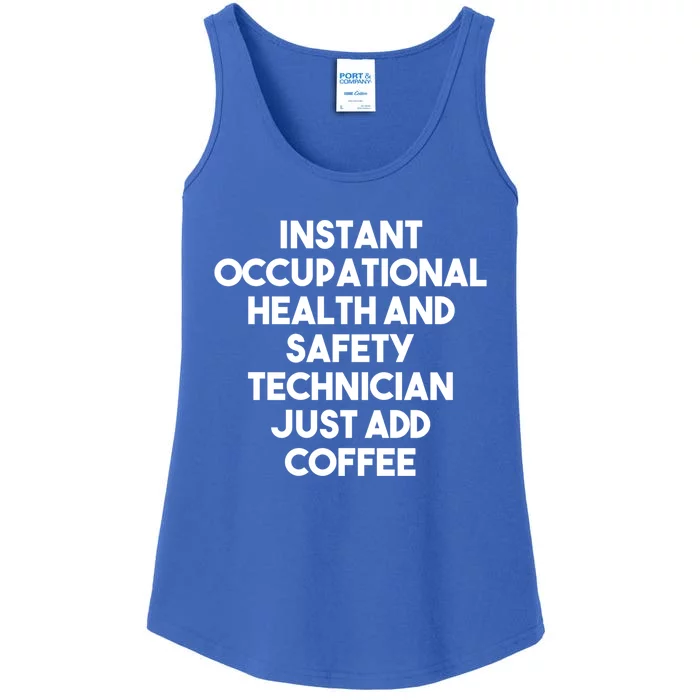 Instant Occupational Health Safety Technician Add Coffee Great Gift Ladies Essential Tank