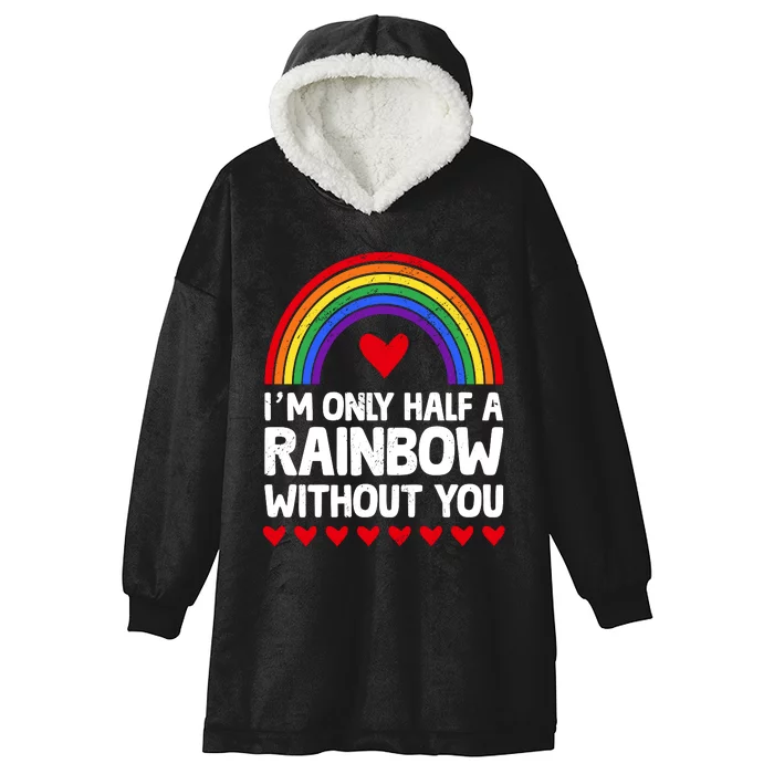 Im Only Half A Rainbow LGBT T Hooded Wearable Blanket