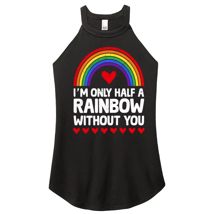 Im Only Half A Rainbow LGBT T Women’s Perfect Tri Rocker Tank