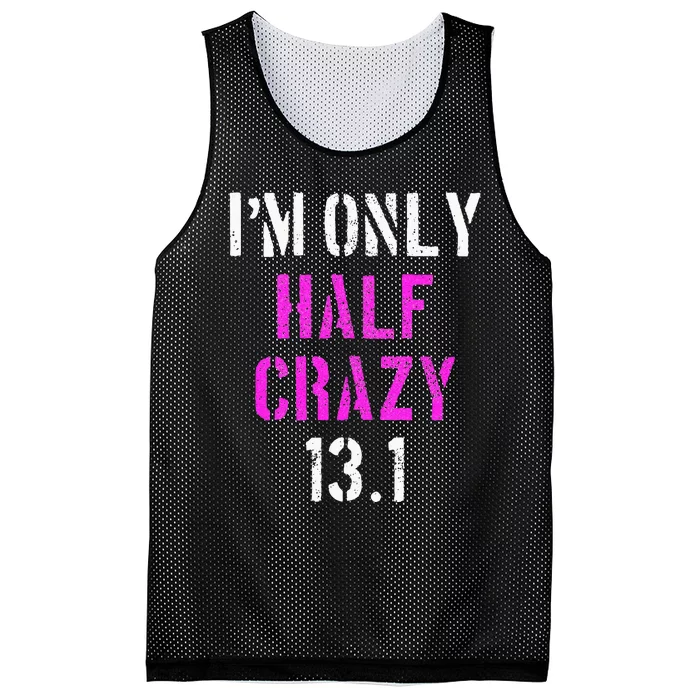 Im Only Half Crazy 13.1 Half Marathon Funny Running Gift Mesh Reversible Basketball Jersey Tank