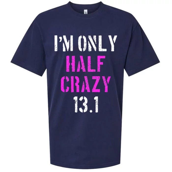 Im Only Half Crazy 13.1 Half Marathon Funny Running Gift Sueded Cloud Jersey T-Shirt