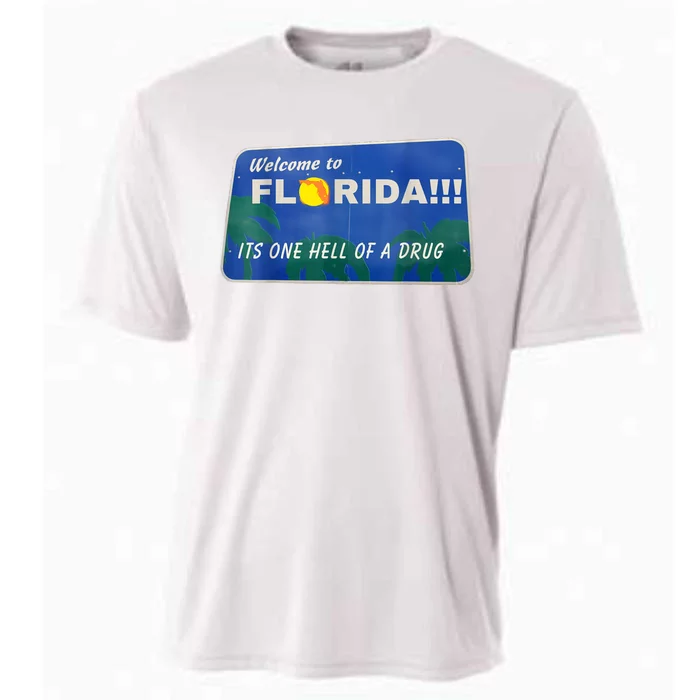 Its One Hell Of A Drug Florida Cooling Performance Crew T-Shirt