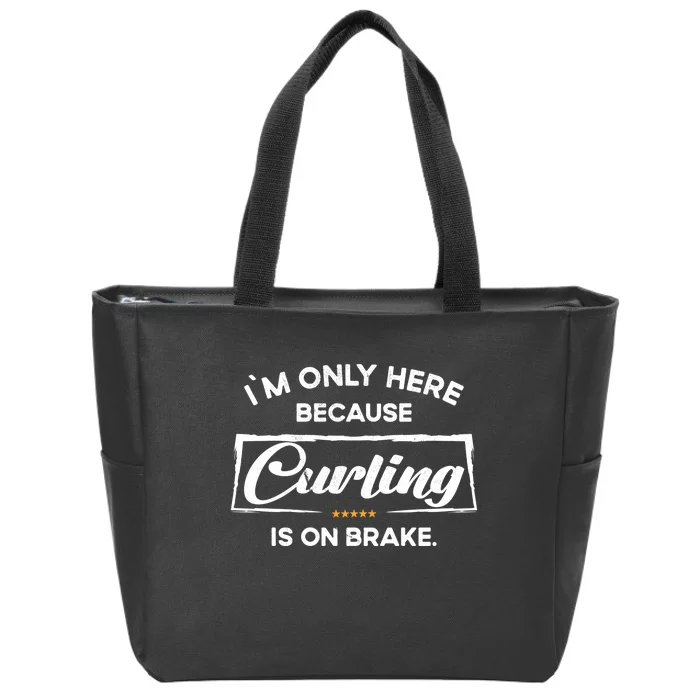 Im Only Here Because Curling Gift Zip Tote Bag