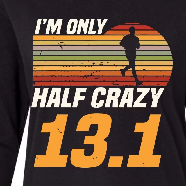 Im Only Half Crazy 131 Marathoner Marathon Running Shoes Womens Cotton Relaxed Long Sleeve T-Shirt