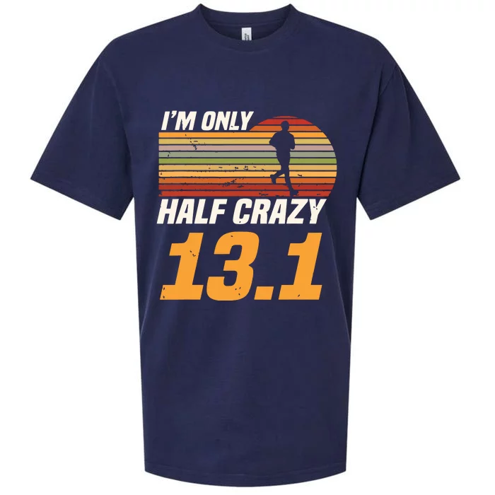 Im Only Half Crazy 131 Marathoner Marathon Running Shoes Sueded Cloud Jersey T-Shirt