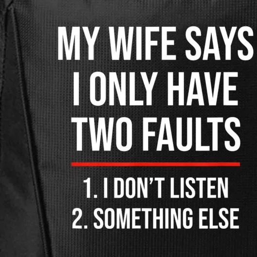 I Only Have Two Faults, Funny Husband City Backpack