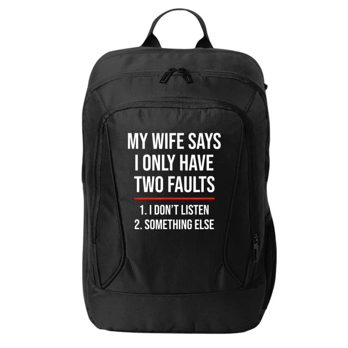 I Only Have Two Faults, Funny Husband City Backpack