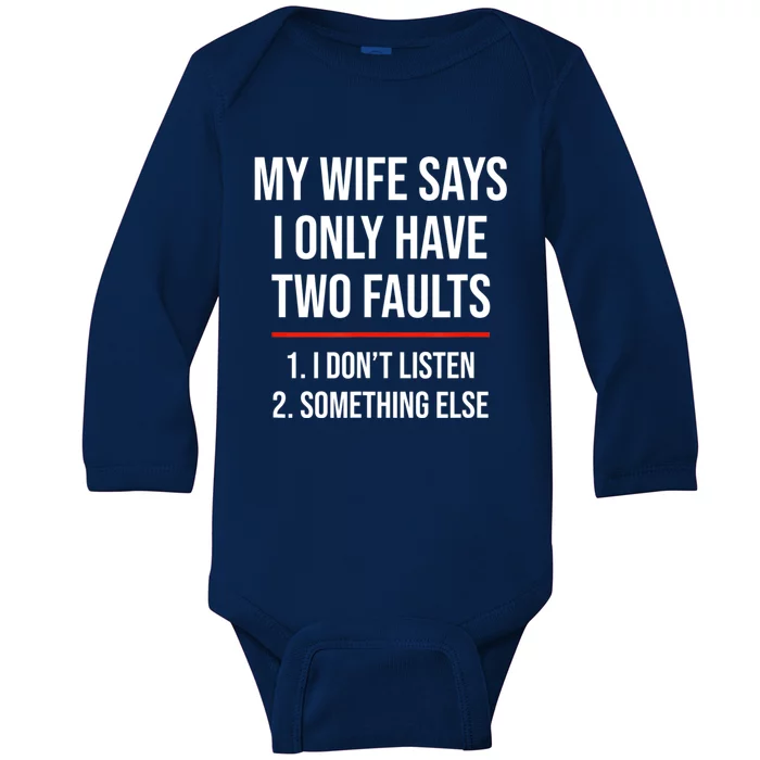 I Only Have Two Faults, Funny Husband Baby Long Sleeve Bodysuit