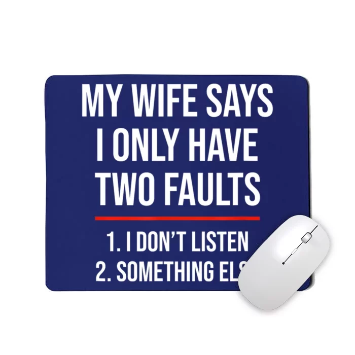 I Only Have Two Faults, Funny Husband Mousepad