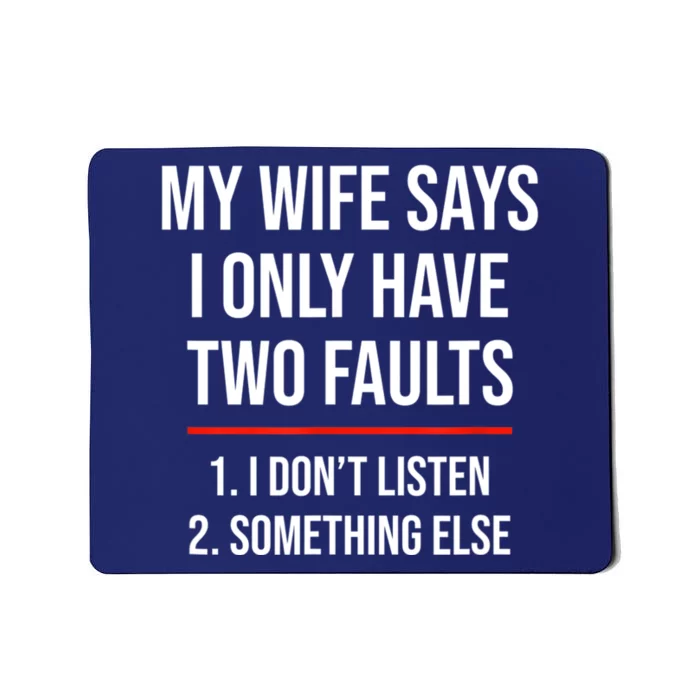 I Only Have Two Faults, Funny Husband Mousepad