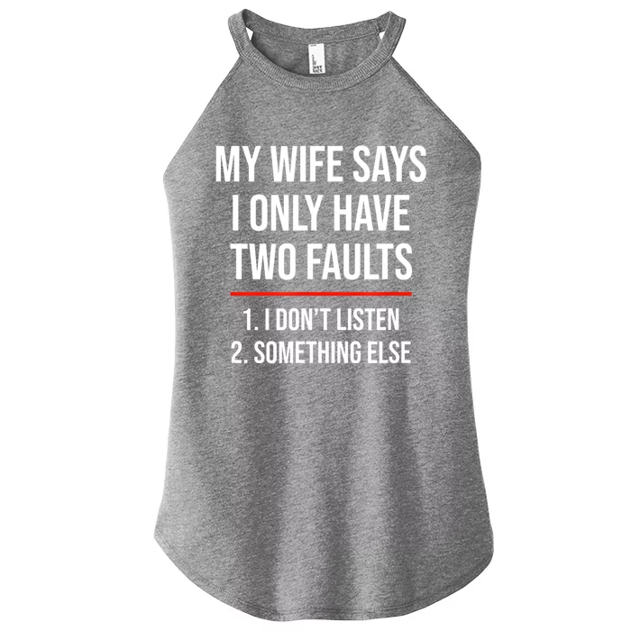 I Only Have Two Faults, Funny Husband Women’s Perfect Tri Rocker Tank