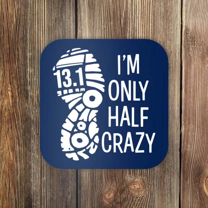 Im Only Half Crazy Funny 131 Marathon Gift Runner Coaster