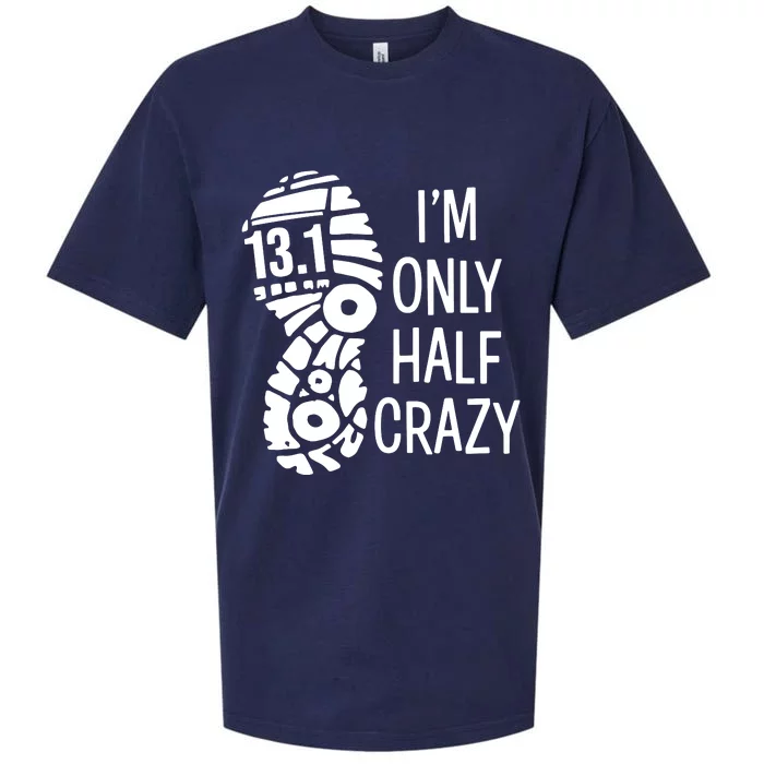 Im Only Half Crazy Funny 131 Marathon Gift Runner Sueded Cloud Jersey T-Shirt