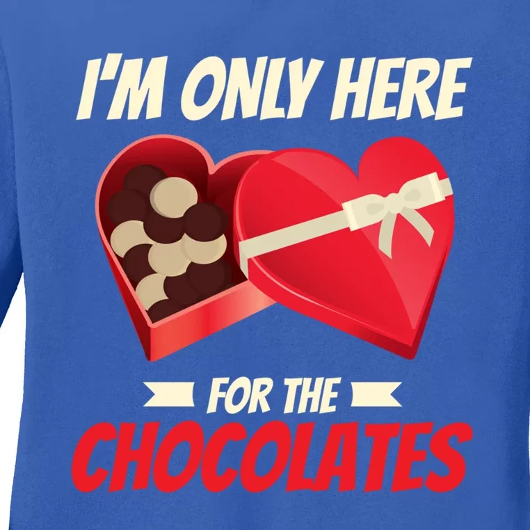 I'm Only Here For The Chocolates Cool Gift Love Valentine's Day Gift Ladies Long Sleeve Shirt