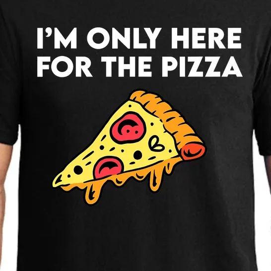 I'm Only Here for the Pizza Foodie Funny Pajama Set