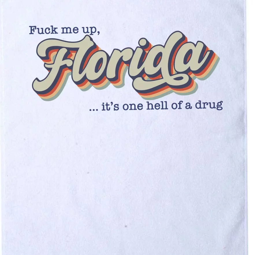 Its One Hell Of A Drug Crewneck Florida T.Pp.D Platinum Collection Golf Towel