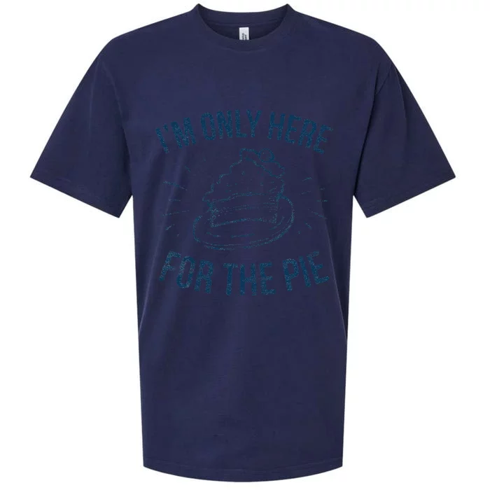 Im Only Here For The Pie Funny Thanksgiving Family Sueded Cloud Jersey T-Shirt