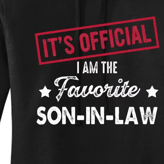 It's O.fficial I'm The Favorite Son-In-Law funny quote Women's Pullover Hoodie