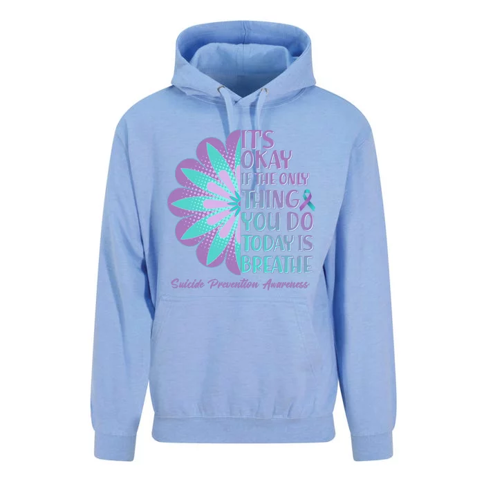 Its Okay If The Only Thing You Do Today IS Breathe Suicide Prevention Awareness Unisex Surf Hoodie