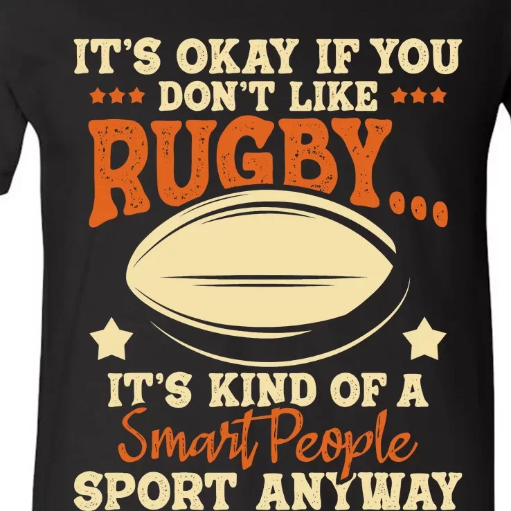 Its Okay If You Dont Like Rugby Rugby Player Coach V-Neck T-Shirt