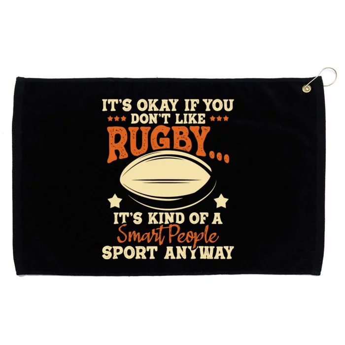 Its Okay If You Dont Like Rugby Rugby Player Coach Grommeted Golf Towel