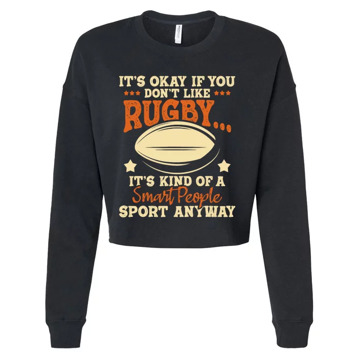 Its Okay If You Dont Like Rugby Rugby Player Coach Cropped Pullover Crew