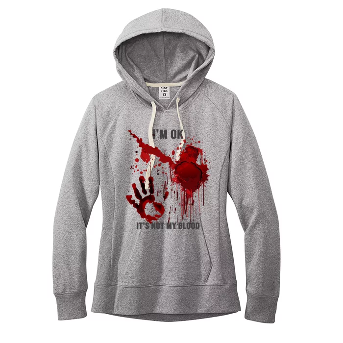 Im OK Its Not My Blood Splatter Bloody Hand Bloodstained Women's Fleece Hoodie