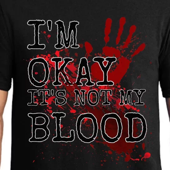 I'm Okay It's Not My Blood Funny Horror Style Halloween Pajama Set