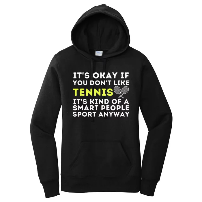 Its Ok If You Dont Like Tennis Funny Tennis Player Coach Women's Pullover Hoodie