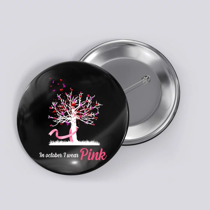 In October I Wear Pink Breast Cancer Tree Of Life Button