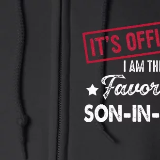 It's O.fficial I'm The Favorite Son In Law funny quotes Full Zip Hoodie