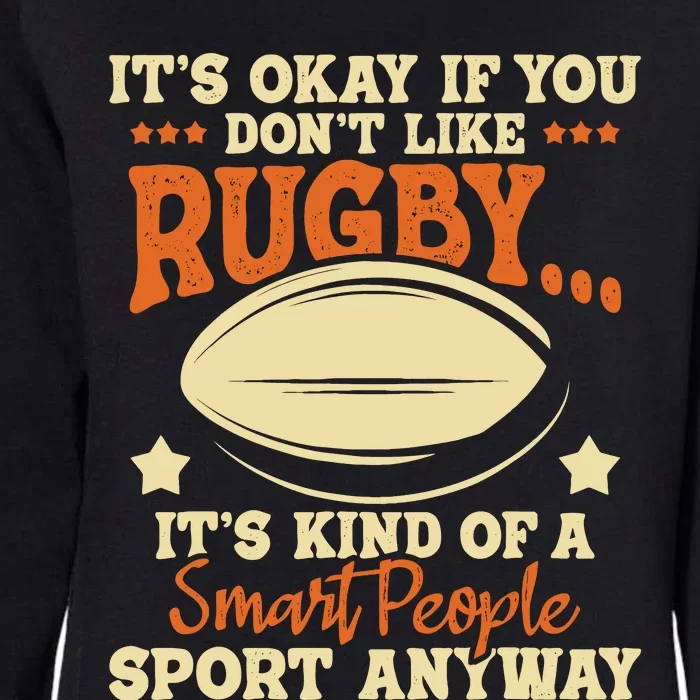 ItS Okay If You DonT Like Rugby Rugby Player Coach Womens California Wash Sweatshirt