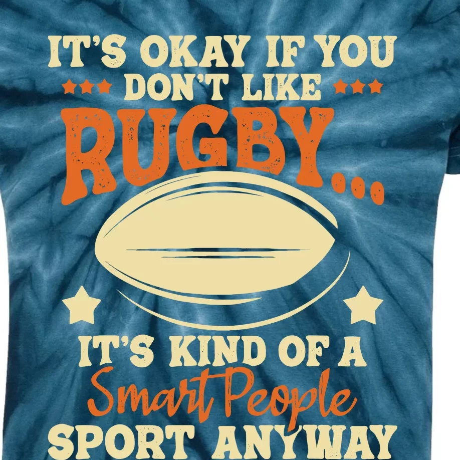 ItS Okay If You DonT Like Rugby Rugby Player Coach Kids Tie-Dye T-Shirt