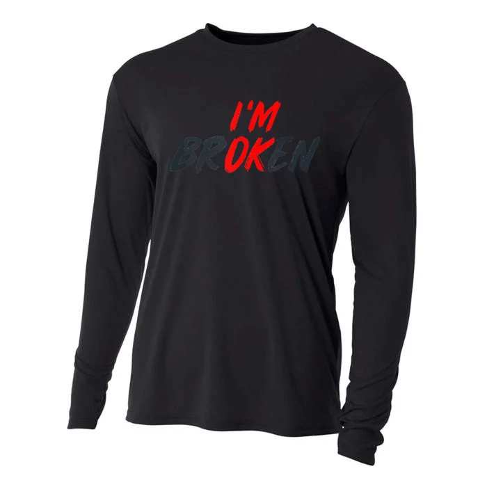 Im Ok Im Broken Invisible Illness Men Women Mental Aware Cooling Performance Long Sleeve Crew