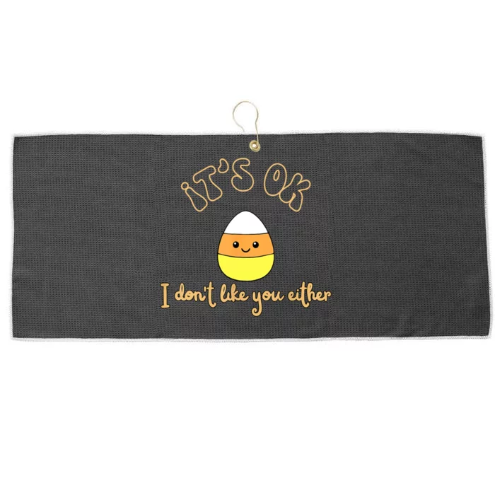 Its Ok I Dont Like You Either Cute Candy Halloween Large Microfiber Waffle Golf Towel